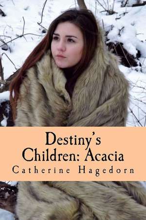 Destiny's Children de Catherine Hagedorn