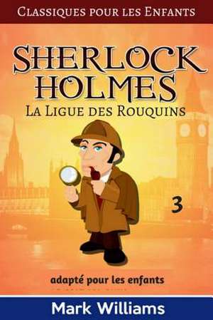 Sherlock Holmes Adapte Pour Les Enfants de Wiliams, Mark