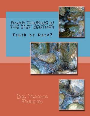 Funny Thinking in the 21st Century de Dr Marcia R. Pinheiro