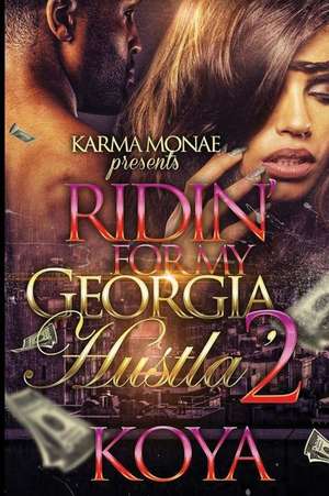 Ridin' for My Georgia Hustla 2 de Koya