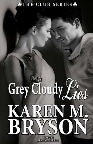 Grey Cloudy Lies de Karen M. Bryson