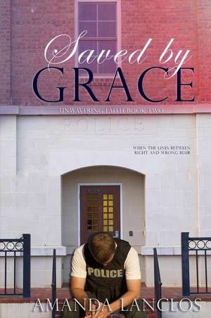 Saved by Grace de Amanda Lanclos