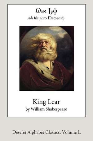 King Lear (Deseret Alphabet Edition) de William Shakespeare