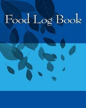 Food Log Book de Books, Health &. Fitness