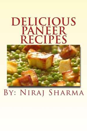 Delicious Paneer Recipes de Sharma, MR Niraj