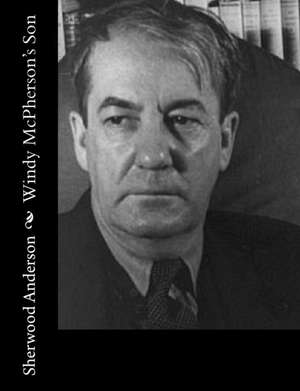 Windy McPherson's Son de Sherwood Anderson