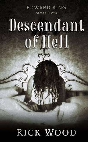 Descendant of Hell de Rick Wood