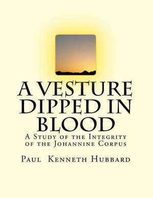 A Vesture Dipped in Blood de Hubbard, Paul Kenneth