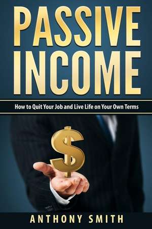 Passive Income de Anthony Smith