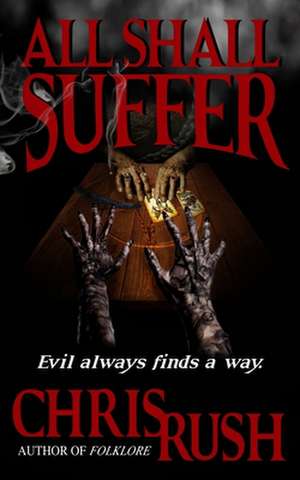 All Shall Suffer de Chris Rush