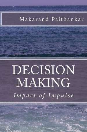 Decision Making de Makarand Arvind Paithankar