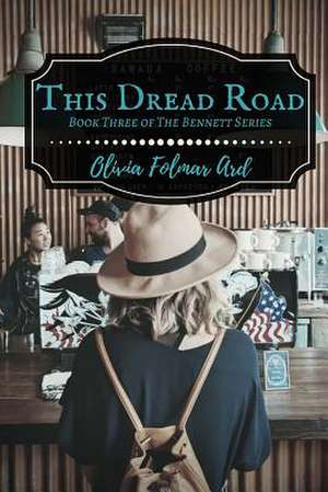 This Dread Road de Olivia Folmar Ard