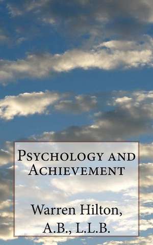 Psychology and Achievement de Warren Hilton a. B.