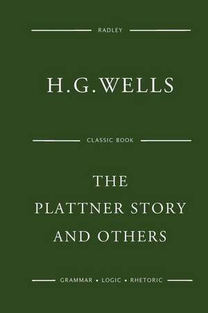 The Plattner Story and Others de MR H. G. Wells