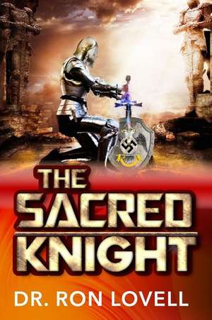 The Sacred Knight de Dr Ron Lovell