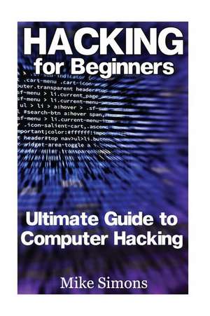 Hacking for Beginners de Simons, Mike