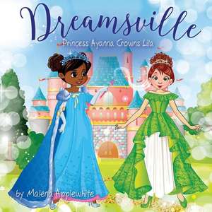 Dreamsville de Applewhite, Malena