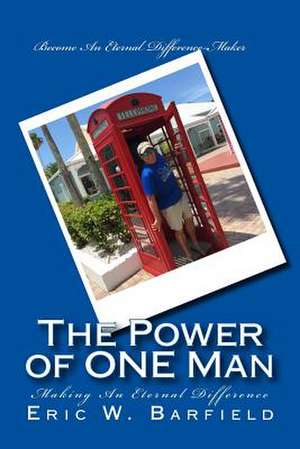 The Power of One Man de Barfield, Eric W.