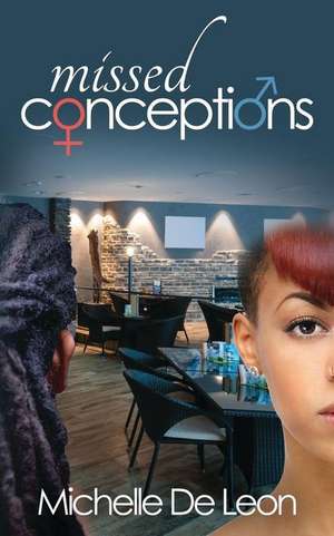 Missed Conceptions de Michelle De Leon