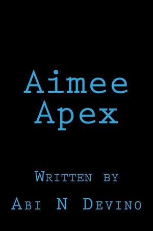 Aimee Apex de Devino, Abi