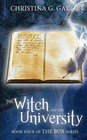 The Witch and the University de Christina G. Gaudet