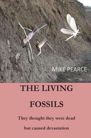 The Living Fossils de Pearce, Dr Mike