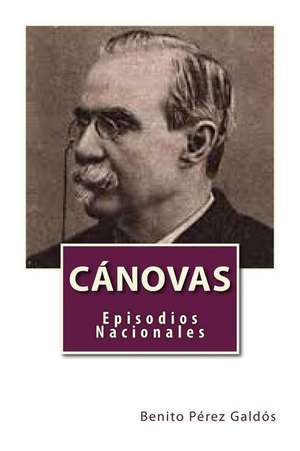 Canovas de Benito Perez Galdos