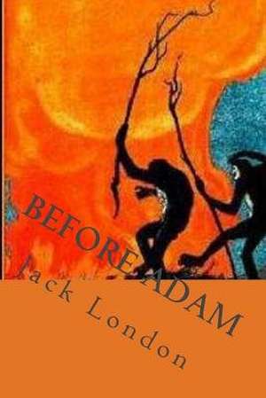 Before Adam de Jack London