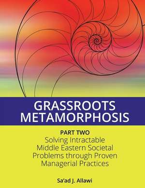 Grassroots Metamorphosis - Part 2 de Allawi, MR Sa