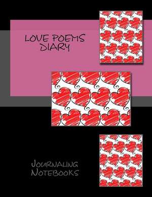 Love Poems Diary de Notebooks, Journaling