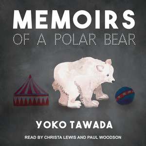 Memoirs of a Polar Bear de Yoko Tawada