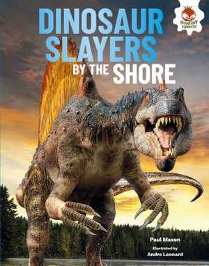 Dinosaur Slayers by the Shore de Paul Mason