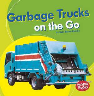 Garbage Trucks de Beth Bence Reinke