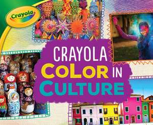 Crayola (R) Color in Culture de Mari C. Schuh