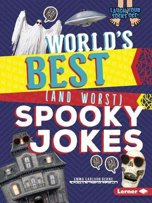 World's Best (and Worst) Spooky Jokes de Emma Carlson Berne