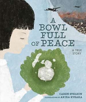 A Bowl Full of Peace de Caren Stelson