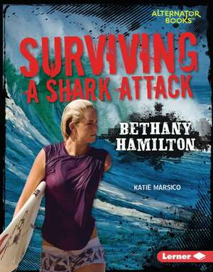 Surviving a Shark Attack de Katie Marsico