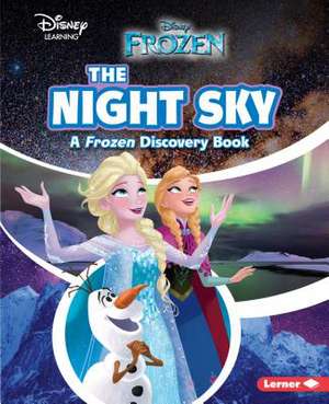 The Night Sky (a Frozen Discovery Book) de Dichter, Paul