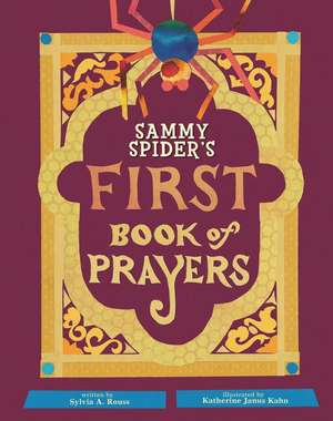 Sammy Spider's First Book of Prayers de Sylvia A. Rouss