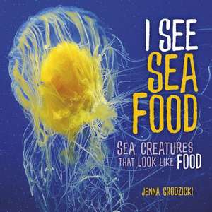 I See Sea Food de Jenna Grodzicki