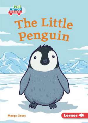 The Little Penguin de Margo Gates