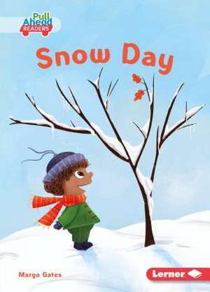 Snow Day de Margo Gates