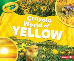 Crayola (R) World of Yellow de Mari C. Schuh