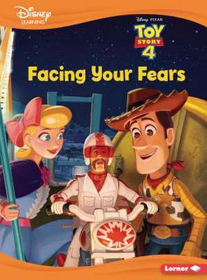 Facing Your Fears: A Toy Story Tale de Bill Scollon