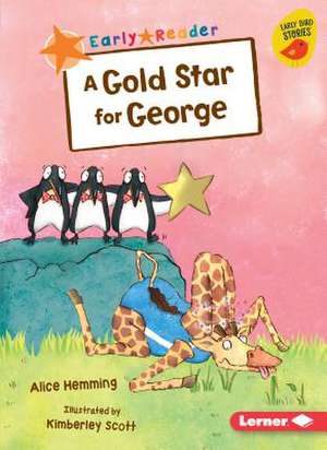 A Gold Star for George de Alice Hemming