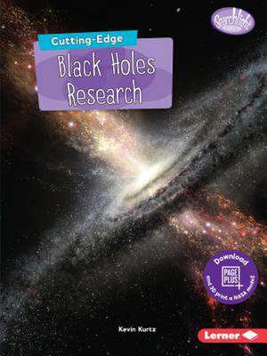 Cutting-Edge Black Holes Research de Kevin Kurtz