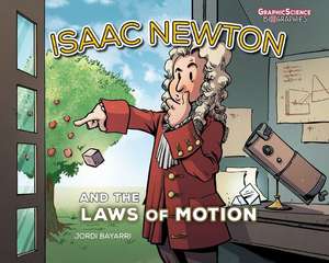 Isaac Newton and the Laws of Motion de Jordi Bayarri Dolz