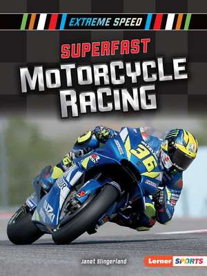 Superfast Motorcycle Racing de Janet Slingerland