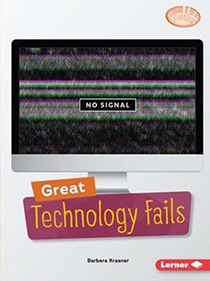 Great Technology Fails de Barbara Krasner