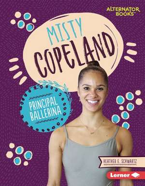 Misty Copeland de Heather E Schwartz